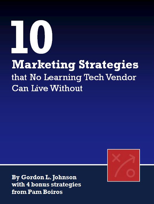 10 Marketing Strategies That No Learning Tech Vendor Can Live Without