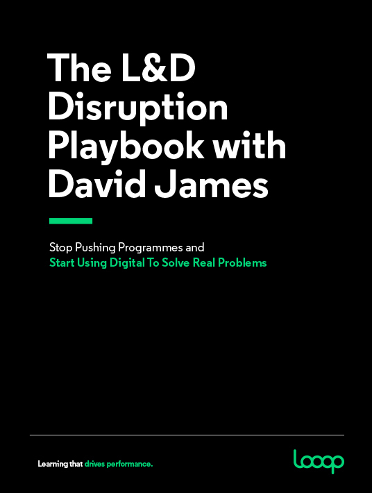 The L&D Disruption Playbook With David James