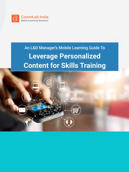 An L&D Manager’s Mobile Learning Guide To Leverage Personalized Content For Skills Training