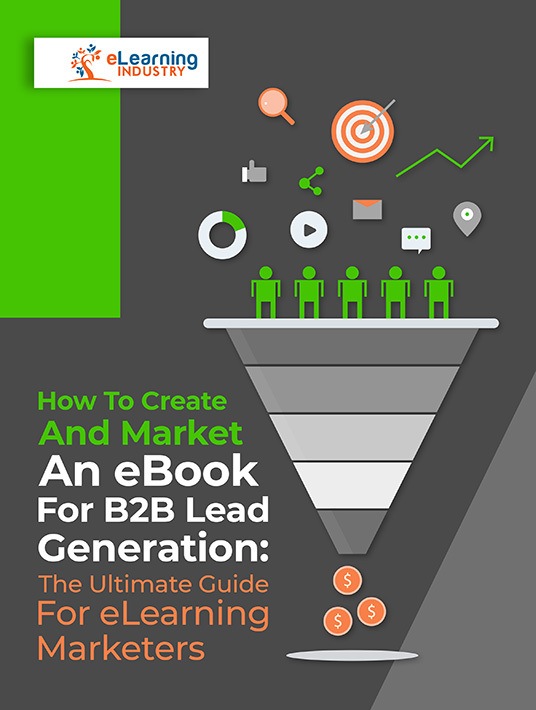 How To Create And Market An eBook For B2B Lead Generation: The Ultimate Guide For eLearning Marketers