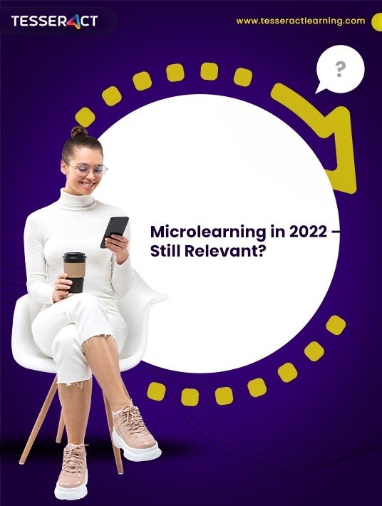 Microlearning In 2022 — Still Relevant?