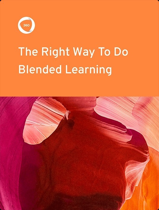 The Right Way To Do Blended Learning