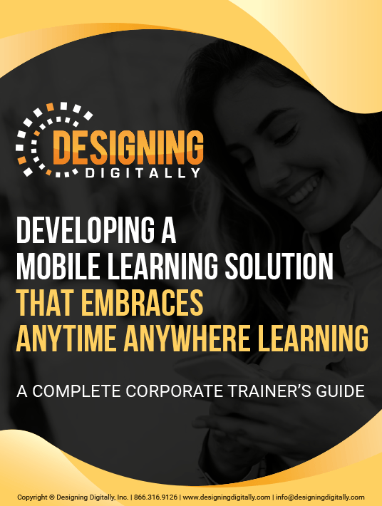 Developing A Mobile Learning Solution That Embraces Anytime Anywhere Learning