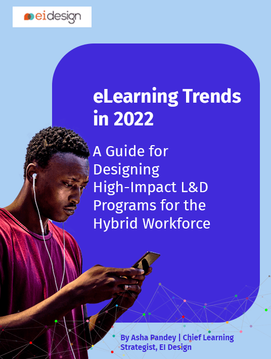 eLearning Trends In 2022 - A Guide For Designing High-Impact L&D Programs For The Hybrid Workforce