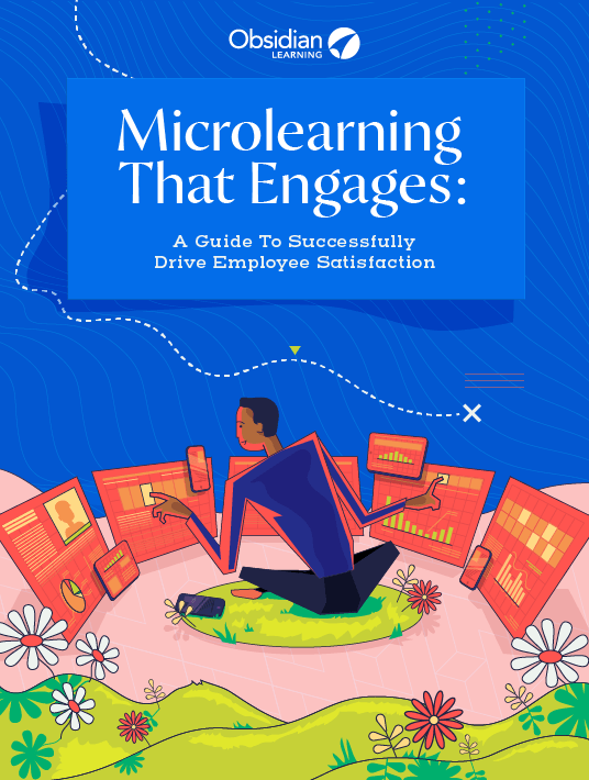 Microlearning That Engages: A Guide To Successfully Drive Employee Satisfaction