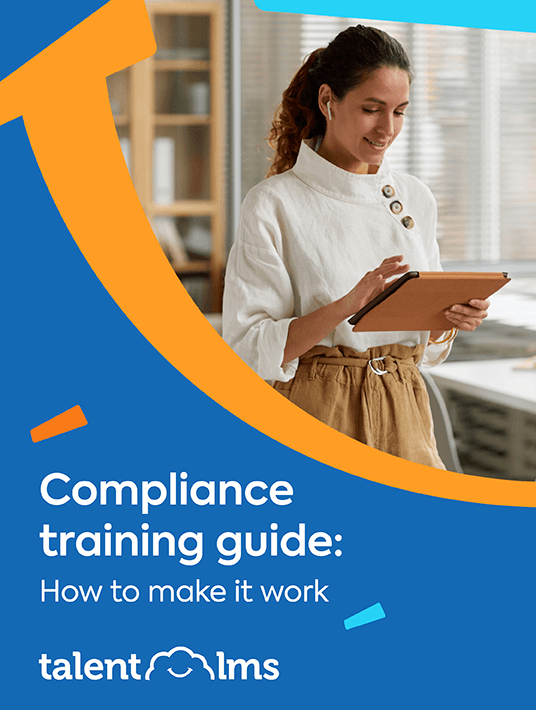 Compliance Training Guide: How To Make It Work